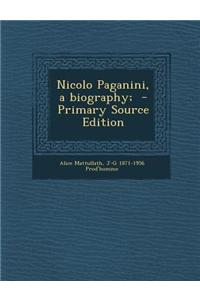 Nicolo Paganini, a Biography;