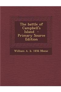 The Battle of Campbell's Island - Primary Source Edition