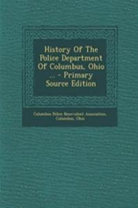 History of the Police Department of Columbus, Ohio ...