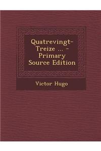 Quatrevingt-Treize ... - Primary Source Edition