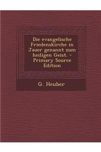 Die Evangelische Friedenskirche in Jauer Genannt Zum Heiligen Geist.