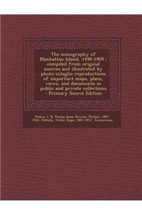 The Iconography of Manhattan Island, 1498-1909
