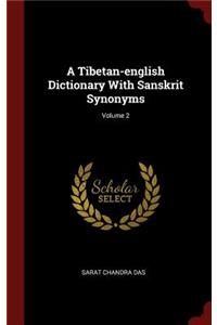 Tibetan-english Dictionary With Sanskrit Synonyms; Volume 2