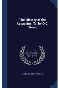 History of the Assassins, Tr. by O.C. Wood