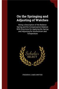 On the Springing and Adjusting of Watches