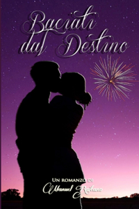 Baciati dal Destino