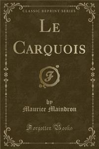 Le Carquois (Classic Reprint)