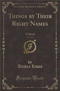 Things by Their Right Names, Vol. 2 of 2