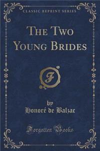 The Two Young Brides (Classic Reprint)