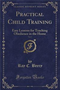 Practical Child Training, Vol. 2