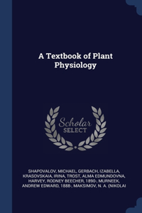 A Textbook of Plant Physiology