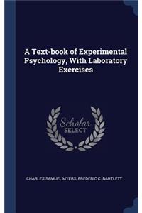 A Text-book of Experimental Psychology, With Laboratory Exercises