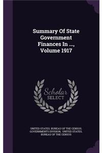Summary Of State Government Finances In ..., Volume 1917