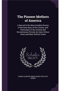 The Pioneer Mothers of America