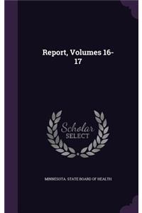 Report, Volumes 16-17