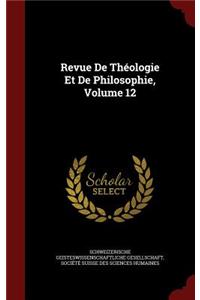 Revue de Théologie Et de Philosophie, Volume 12