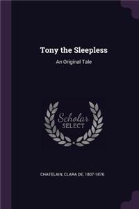 Tony the Sleepless