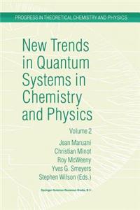 New Trends in Quantum Systems in Chemistry and Physics