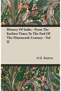History Of India - From The Earliest Times To The End Of The Nineteenth Century - Vol II