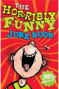 The Horribly Funny Joke Book