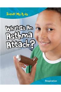 What Is an Asthma Attack?