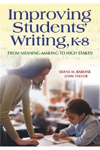 Improving Students' Writing, K-8