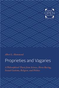 Proprieties and Vagaries