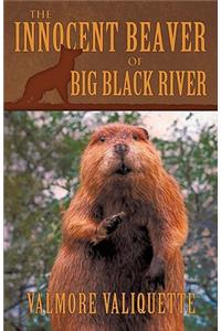 Innocent Beaver of Big Black River