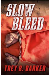 Slow Bleed