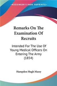 Remarks On The Examination Of Recruits