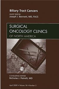 Biliary Tract Cancers, an Issue of Surgical Oncology Clinics