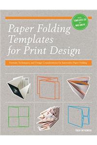 Paper Folding Templates for Print Design: Formats, Techniques, and Design Considerations for Innovative Paper Folding