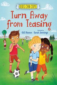 Kids Can Cope: Turn Away from Teasing