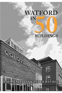 Watford in 50 Buildings