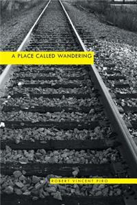 Place Called Wandering
