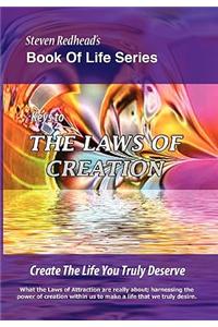 Keys to the Laws of Creation: Create the Life You Truly Deserve