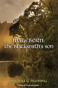 Mageborn: The Blacksmith's Son