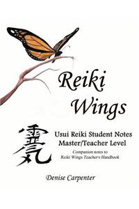 Reiki Wings Usui Reiki Student Notes Master/Teacher Level