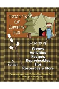 Tons & Tons of Camping Fun