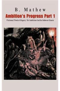 Ambition's Progress Part 1