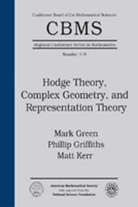 Hodge Theory, Complex Geometry, and Representation Theory