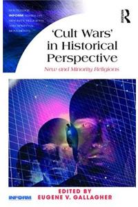Cult Wars' in Historical Perspective