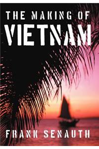 The Making of Vietnam