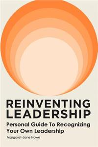 Reinventing Leadership