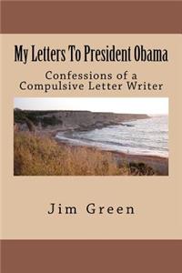 My Letters To President Obama