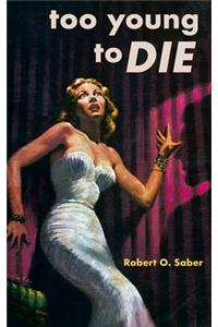 Too Young to Die