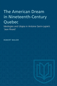 American Dream in Nineteenth-Century Quebec