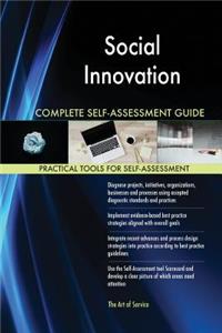 Social Innovation Complete Self-Assessment Guide