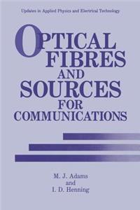 Optical Fibres and Sources for Communications