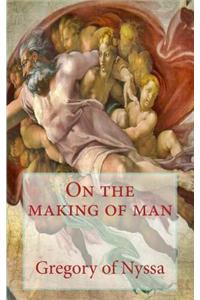 On the making of man